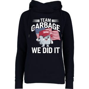 Trump 2024 Team Garbage Victory Trump 47th President Womens Funnel Neck Pullover Hood