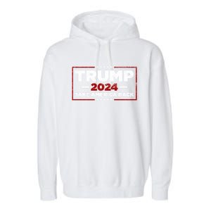 Trump 2024 Take America Back Us American Flag President Garment-Dyed Fleece Hoodie