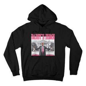 Trump 2024 Take America Back Daddys Home Trump 2024 Tall Hoodie