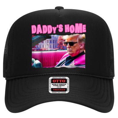 Trump 2024 Take America Back DaddyS Home High Crown Mesh Back Trucker Hat