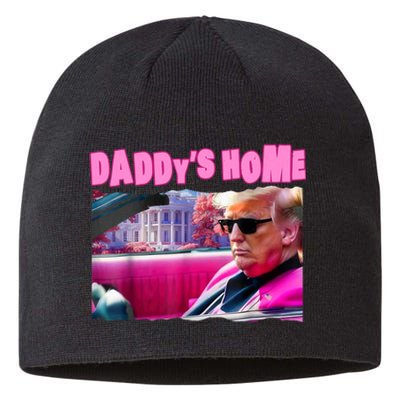 Trump 2024 Take America Back DaddyS Home Sustainable Beanie