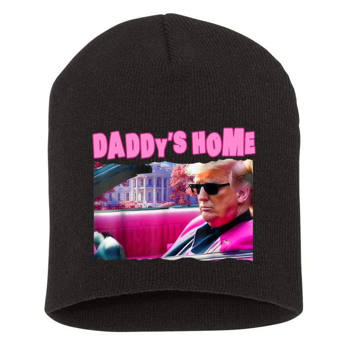 Trump 2024 Take America Back DaddyS Home Short Acrylic Beanie