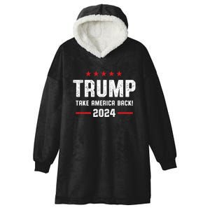 Trump 2024 Take America Back Hooded Wearable Blanket