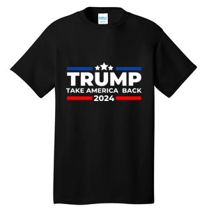 Trump 2024 Take Back America Tall T-Shirt