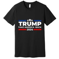 Trump 2024 Take Back America Premium T-Shirt