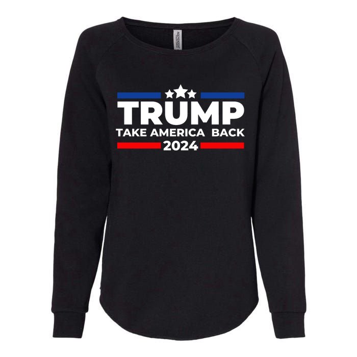 Trump 2024 Take America Back Trump 2024 Apparel Womens California Wash Sweatshirt