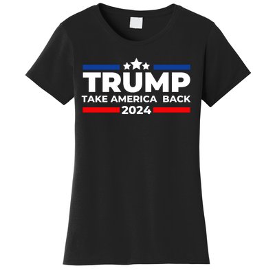 Trump 2024 Take America Back Trump 2024 Apparel Women's T-Shirt