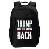 Trump 2024 Take Our Nation Back Daily Commute Backpack