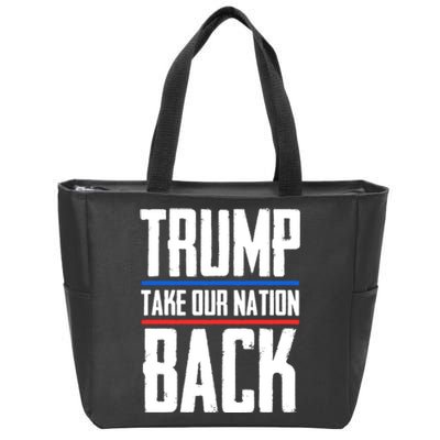 Trump 2024 Take Our Nation Back Zip Tote Bag