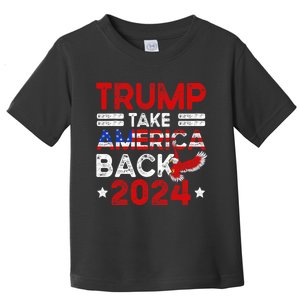 Trump 2024 Take America Back American Flag Trump 4th Of July Toddler T-Shirt