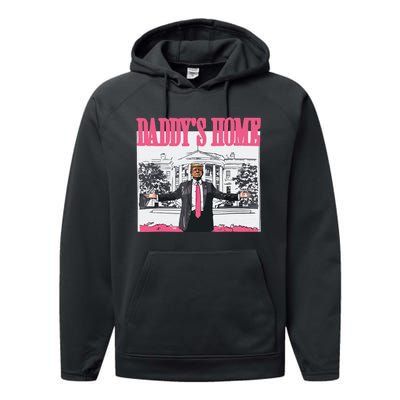 Trump 2024 Take America Back Daddys Home Trump Performance Fleece Hoodie