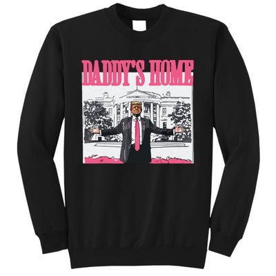 Trump 2024 Take America Back Daddys Home Trump Sweatshirt