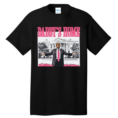 Trump 2024 Take America Back Daddys Home Trump Tall T-Shirt