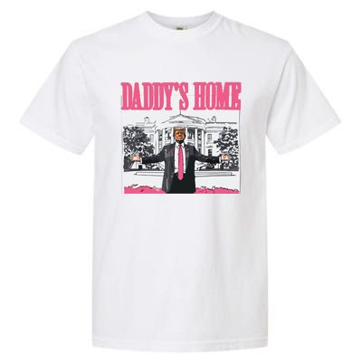 Trump 2024 Take America Back Daddys Home Trump Garment-Dyed Heavyweight T-Shirt