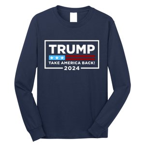 Trump 2024 Take America Back Stars & Stripes USA Vote Long Sleeve Shirt