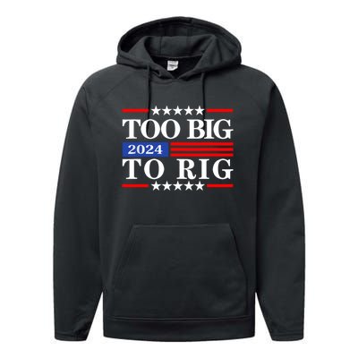 Trump 2024 Too Big To Rig Performance Fleece Hoodie