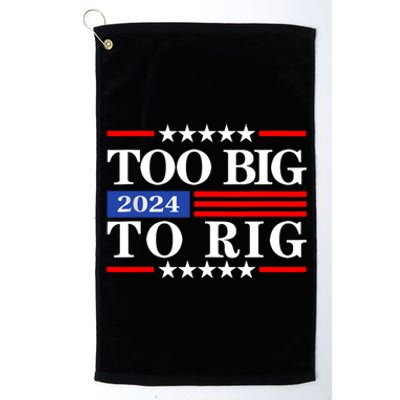 Trump 2024 Too Big To Rig Platinum Collection Golf Towel