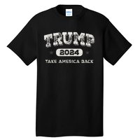 Trump 2024 Take America Back American Flag Trump 2024 Gifts Tall T-Shirt