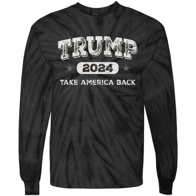 Trump 2024 Take America Back American Flag Trump 2024 Gifts Tie-Dye Long Sleeve Shirt