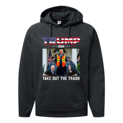 Trump 2024 Take Out The Trash Funny Trump Garbage Man Performance Fleece Hoodie