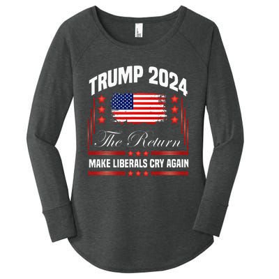 Trump 2024 The Return Make Liberals Cry Again Women's Perfect Tri Tunic Long Sleeve Shirt