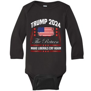 Trump 2024 The Return Make Liberals Cry Again Baby Long Sleeve Bodysuit