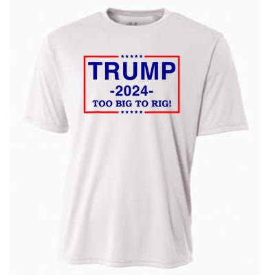 Trump 2024 Too Big To Rig Cooling Performance Crew T-Shirt