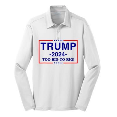 Trump 2024 Too Big To Rig Silk Touch Performance Long Sleeve Polo