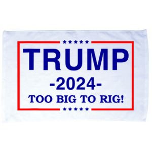 Trump 2024 Too Big To Rig Microfiber Hand Towel