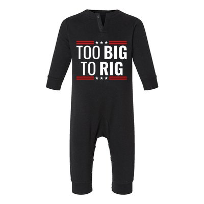 Trump 2024 Too Big To Rig Infant Fleece One Piece