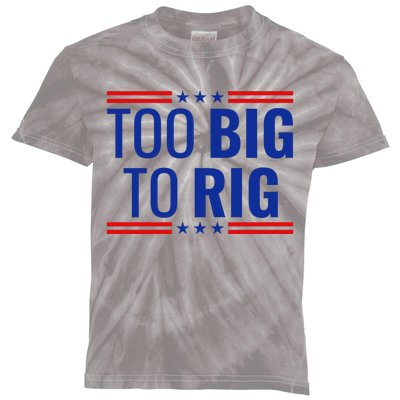 Trump 2024 Too Big To Rig Kids Tie-Dye T-Shirt