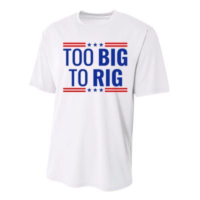 Trump 2024 Too Big To Rig Performance Sprint T-Shirt