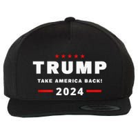Trump 2024 Take America Back Front On The Back Wool Snapback Cap