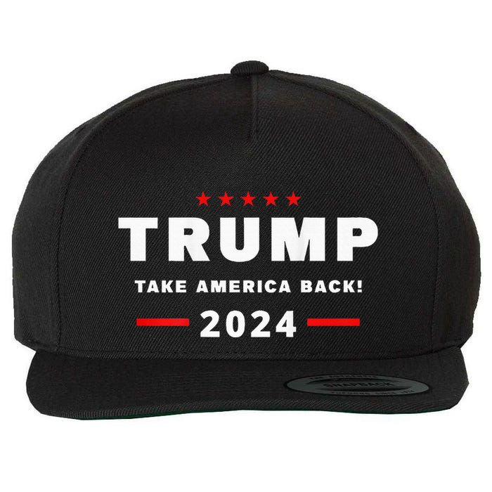 Trump 2024 Take America Back Front On The Back Wool Snapback Cap