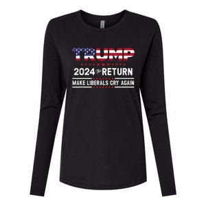 Trump 2024 The Return Make Liberals Cry Again Womens Cotton Relaxed Long Sleeve T-Shirt