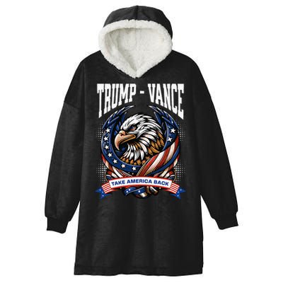 Trump 2024 Trump Vance Take America Back Hooded Wearable Blanket