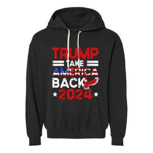 Trump 2024 Take America Back American Flag Trump 4th Of July Garment-Dyed Fleece Hoodie