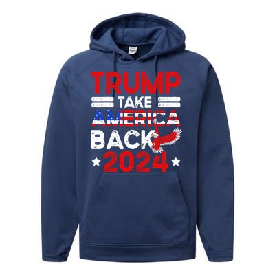 Trump 2024 Take America Back American Flag Trump 4th Of July Performance Fleece Hoodie