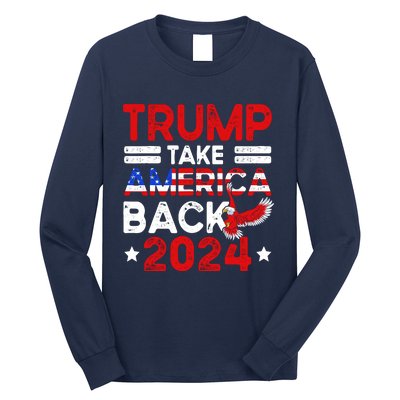 Trump 2024 Take America Back American Flag Trump 4th Of July Long Sleeve Shirt