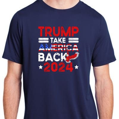 Trump 2024 Take America Back American Flag Trump 4th Of July Adult ChromaSoft Performance T-Shirt