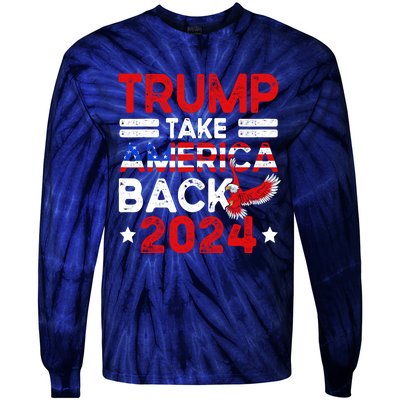 Trump 2024 Take America Back American Flag Trump 4th Of July Tie-Dye Long Sleeve Shirt