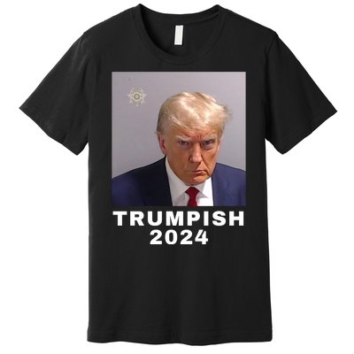 TRUMPISH 2024 Premium T-Shirt