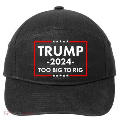 Trump 2024 Too Big To Rig 7-Panel Snapback Hat