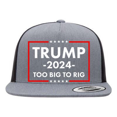 Trump 2024 Too Big To Rig Flat Bill Trucker Hat