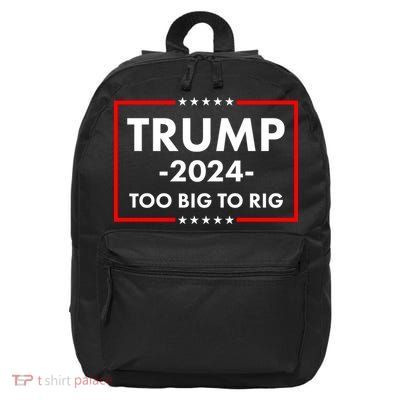 Trump 2024 Too Big To Rig 16 in Basic Backpack