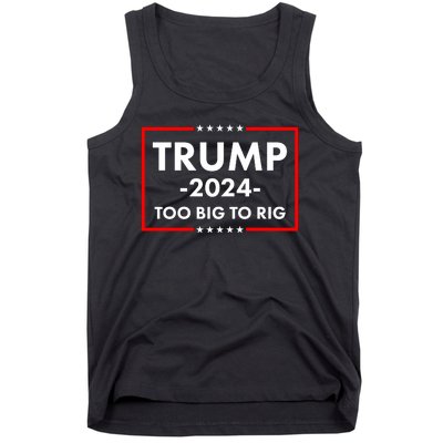 Trump 2024 Too Big To Rig Tank Top