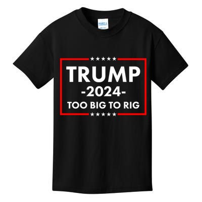 Trump 2024 Too Big To Rig Kids T-Shirt