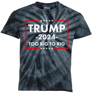 Trump 2024 Too Big To Rig Kids Tie-Dye T-Shirt