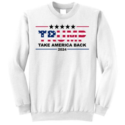 Trump 2024 Take America Back Usa Sweatshirt