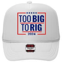 Trump 2024 Too Big To Rig High Crown Mesh Back Trucker Hat